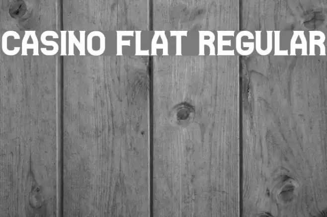 Casino Flat Regular Font examples