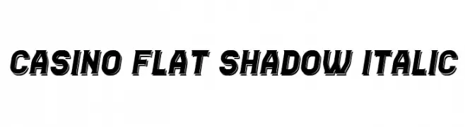Casino Flat Shadow Italic  Free Fonts Download