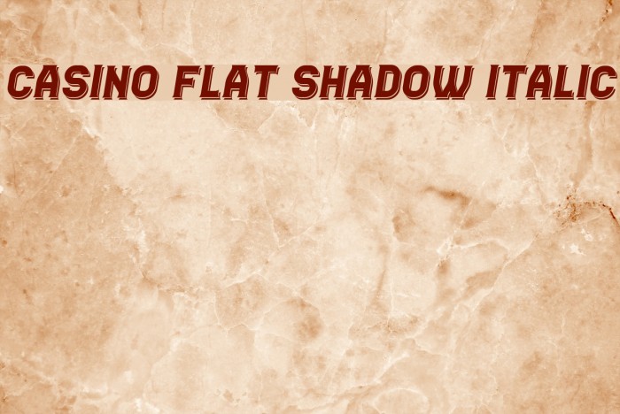 Casino Flat Shadow Italic Example 3