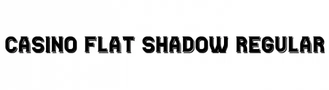 Casino Flat Shadow Regular  Free Fonts Download