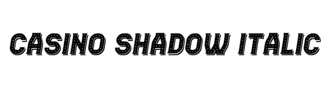 Casino Shadow Italic  Frei Schriftart Herunterladen