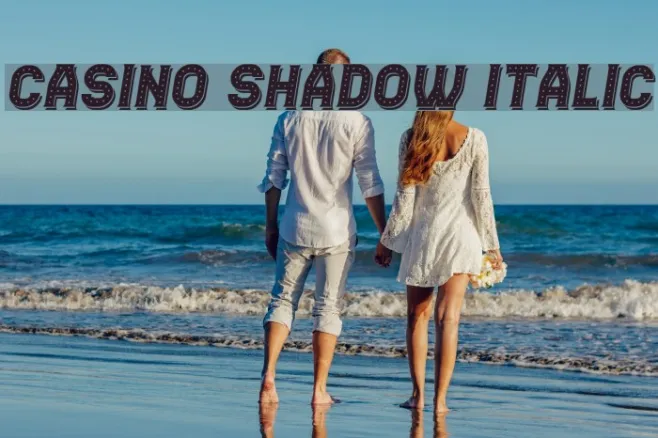 Casino Shadow Italic Example 3