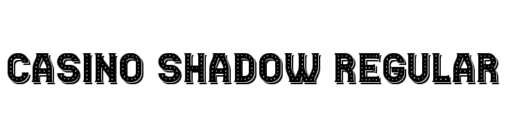 Casino Shadow Regular Font - Free Fonts Download