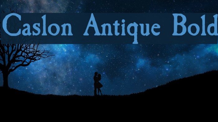 Caslon Antique Bold Font examples