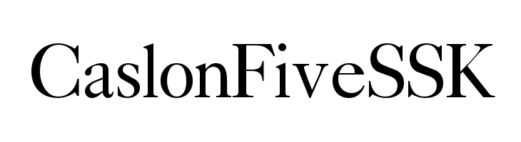 CaslonFiveSSK Font