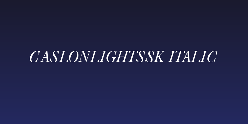 CaslonLightSSK Italic Social Header