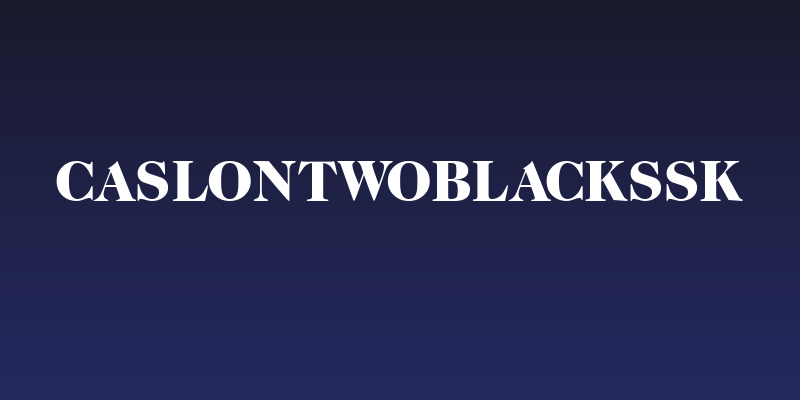 CaslonTwoBlackSSK Social Header
