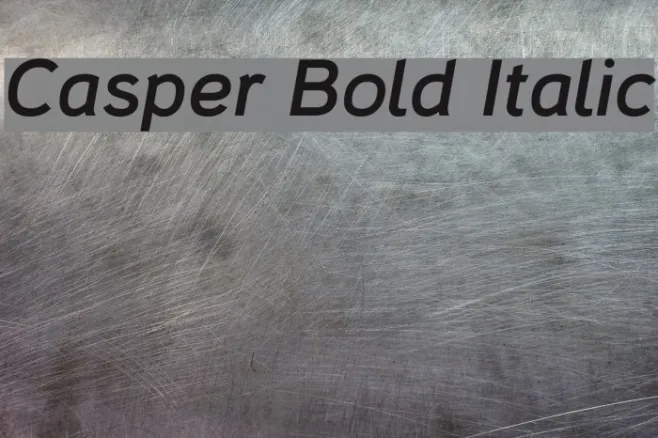 Casper Bold Italic Example 3