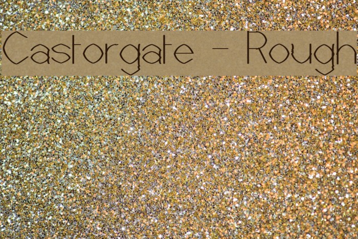 Castorgate - Rough Font examples