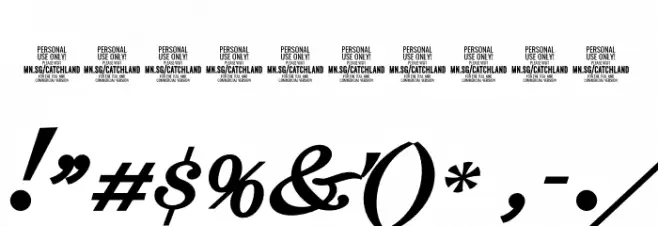 Catchland PERSONAL USE ONLY PERSONAL USE ONLY Font OTHER CHARS