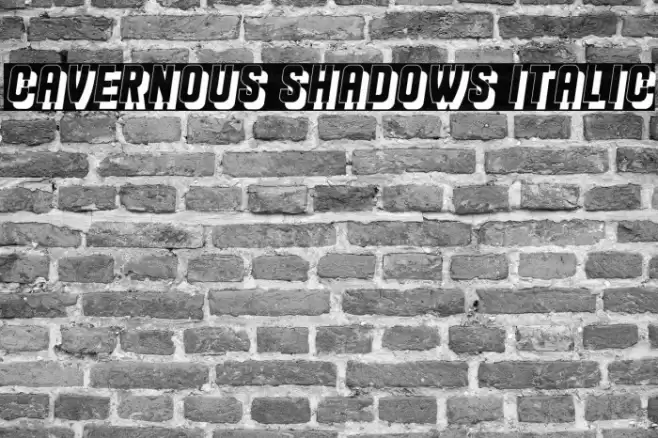 Cavernous Shadows Italic フォント examples