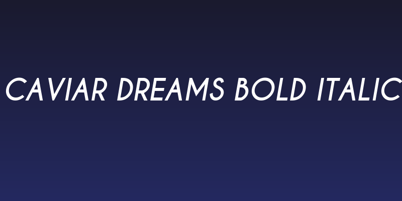 Caviar Dreams Bold Italic Social Header