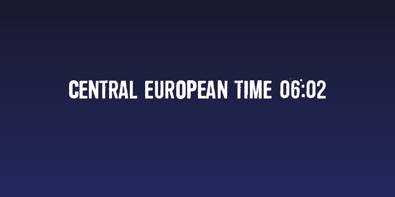 Central European Time 06:02 Social Header