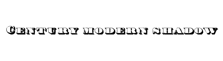 Century modern shadow  Скачать бесплатные шрифты