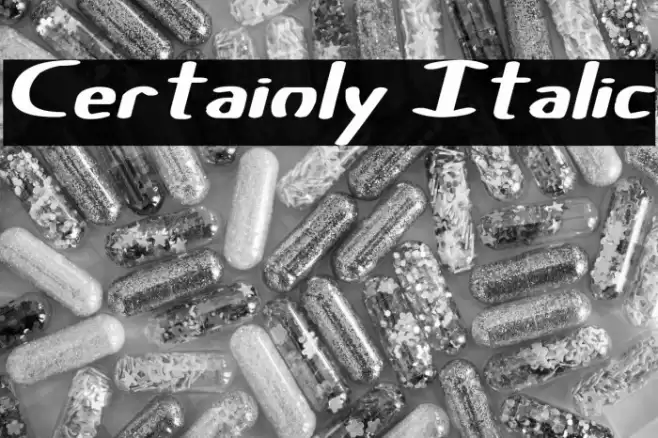 Certainly Italic Font examples