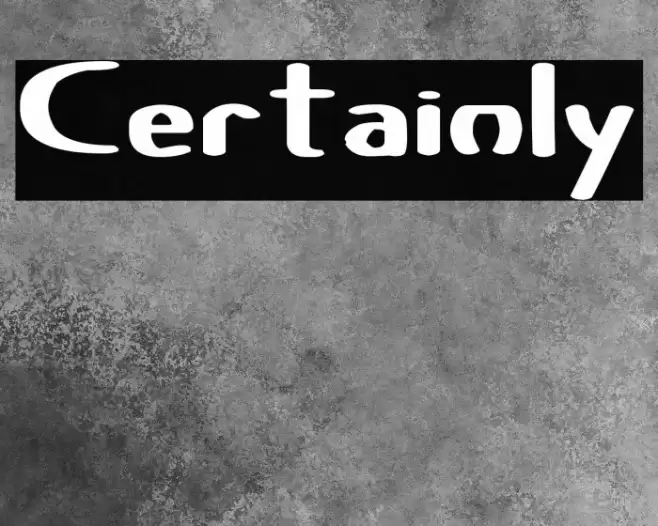 Certainly Font examples