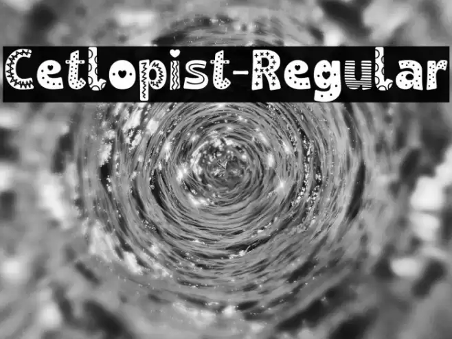Cetlopist-Regular Font examples