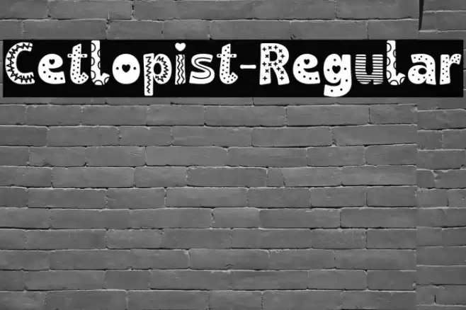 Cetlopist-Regular Font examples