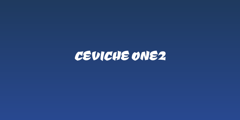 Ceviche One2 Social Header