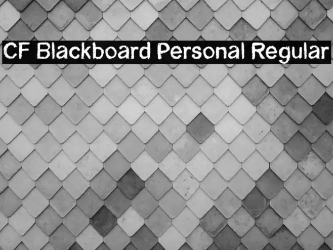 CF Blackboard Personal Regular Font examples