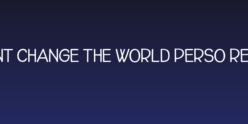 CF Cant Change The World PERSO Regular Social Header