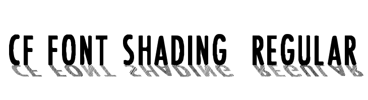 CF Font Shading  Regular  Frei Schriftart Herunterladen