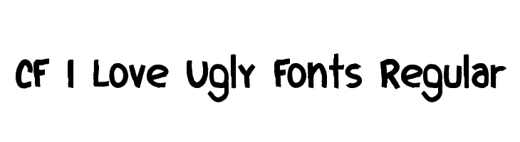 CF I Love Ugly Fonts Regular  font caratteri gratis