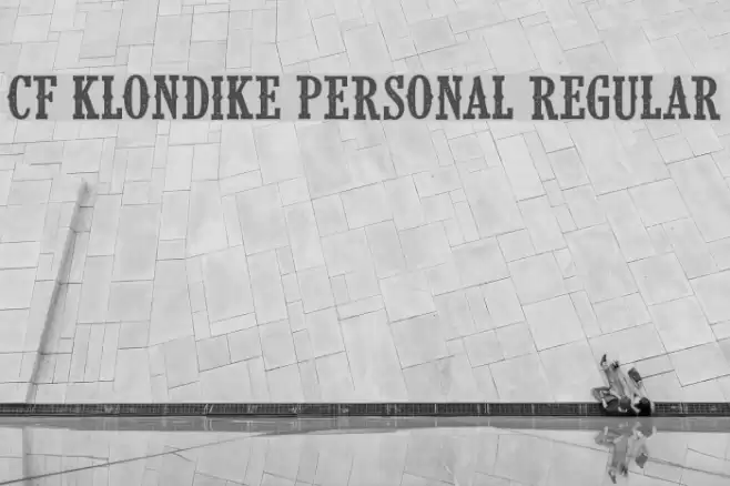 CF Klondike PERSONAL Regular Font examples