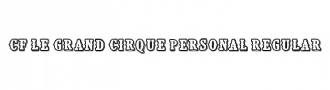 CF Le grand cirque Personal Regular  Descarca Fonturi Gratis