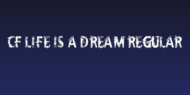CF Life Is A Dream Regular Social Header