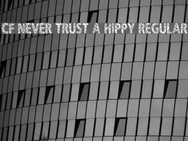 CF Never Trust A Hippy Regular フォント examples