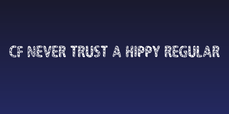 CF Never Trust A Hippy Regular Social Header