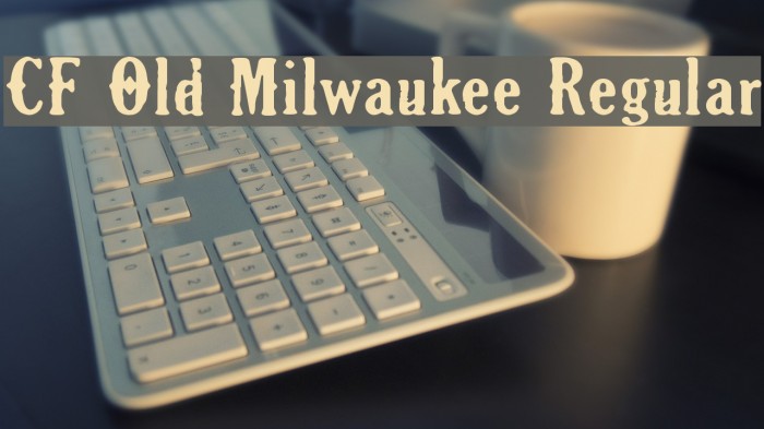 CF Old Milwaukee Regular Font examples