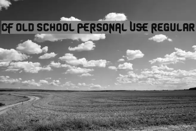 CF Old School PERSONAL USE Regular Font examples