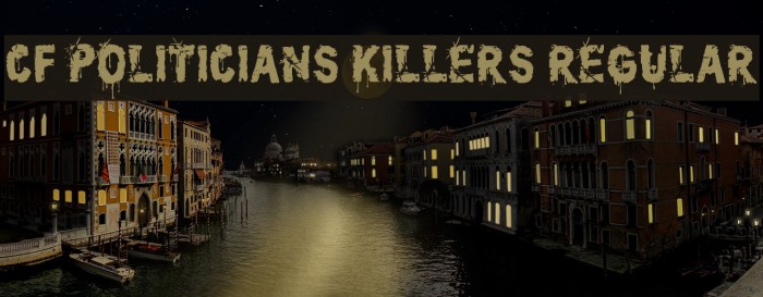 CF Politicians Killers Regular Font examples