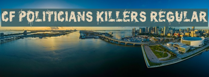 CF Politicians Killers Regular Font examples