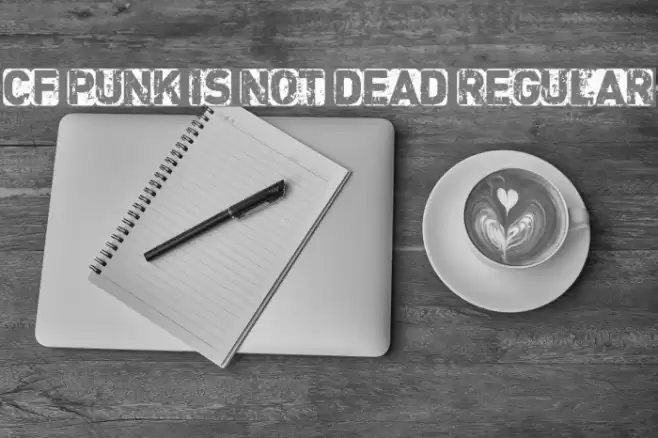 CF Punk is not Dead Regular Font examples