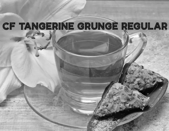 CF Tangerine Grunge Regular Font examples