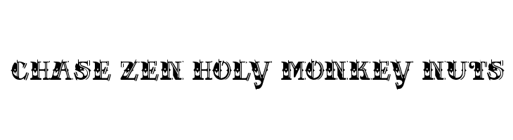 CHASE ZEN HOLY MONKEY NUTS Font