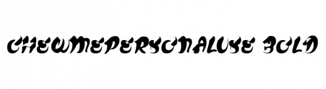 CHEWMEPERSONALUSE-BOLD  Frei Schriftart Herunterladen
