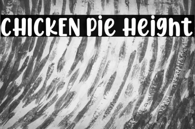 CHICKEN Pie Height Шрифта examples