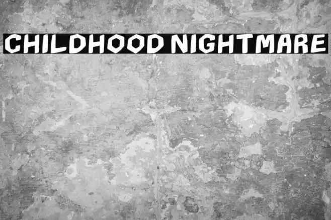 CHILDHOOD NIGHTMARE フォント examples
