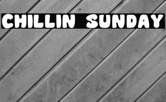 CHILLIN SUNDAY Fuentes examples