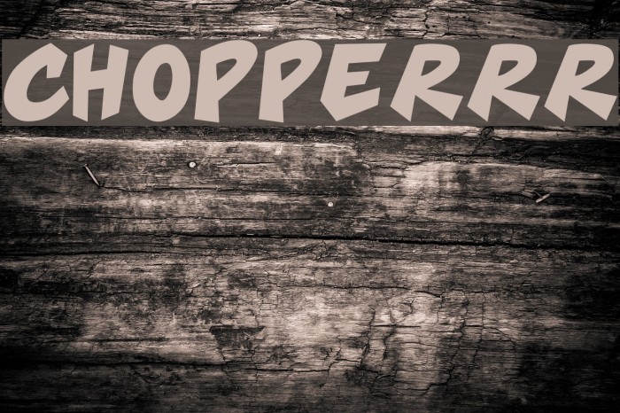 CHOPPERRR Font examples