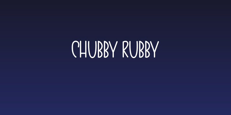 CHUBBY RUBBY Social Header