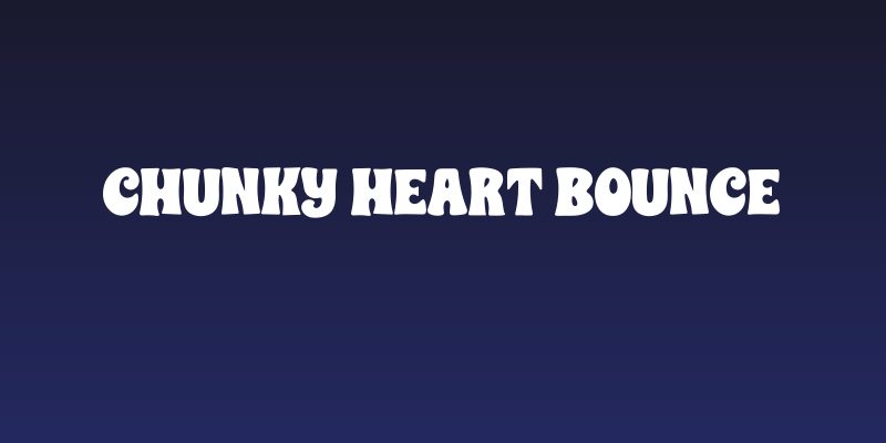 CHUNKY HEART BOUNCE Social Header