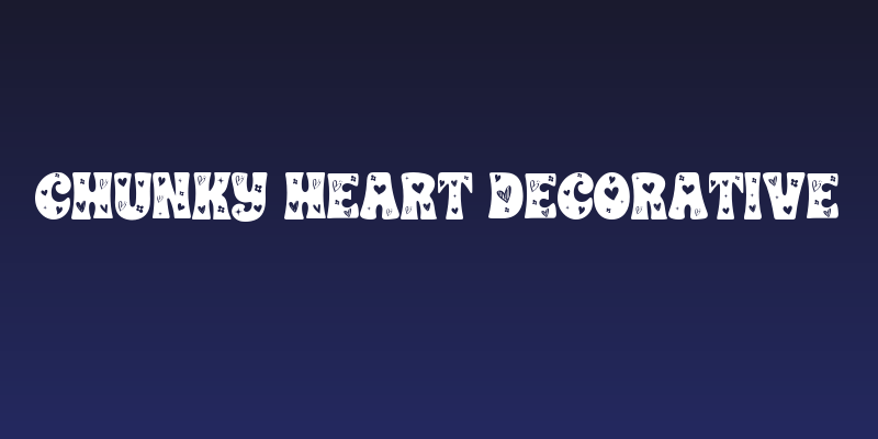 CHUNKY HEART DECORATIVE Social Header