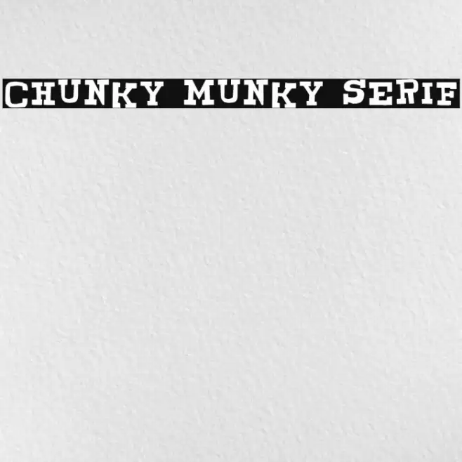 CHUNKY MUNKY SERIF Font examples