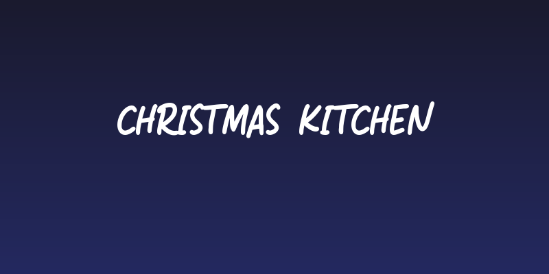 ChRisTmAs KiTcHeN Social Header
