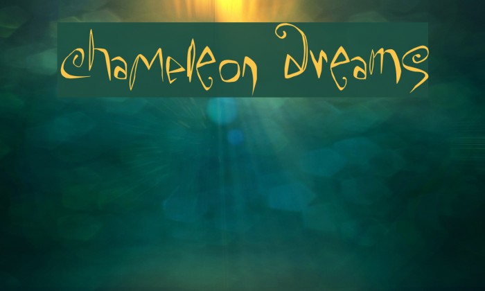 ChaMeLEon DrEamS Font examples